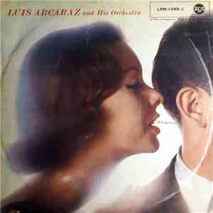 Luis Arcaraz And His Orchestra - Whispering