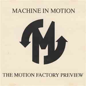 Machine In Motion - The Motion Factory Preview