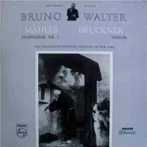 Mahler / Bruckner - Bruno Walter, The Philharmonic-Symphony Orchestra Of Ne ...