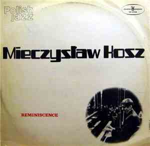 Mieczysław Kosz -  Reminiscence