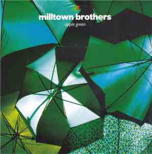 Milltown Brothers - Apple Green