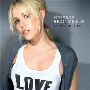 Natasha Bedingfield featuring Sean Kingston - Love Like This