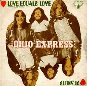 Ohio Express - Love Equals Love / Peanuts