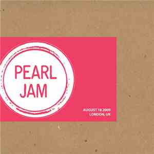 Pearl Jam - London, UK 08.18.2009
