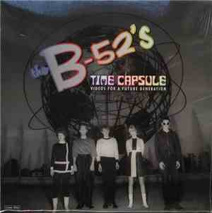 The B-52s - Time Capsule: Videos For A Future Generation