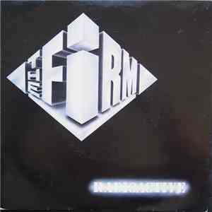 The Firm  - Radioactive