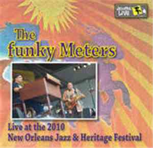 The Funky Meters - Live At The 2010 New Orleans Jazz & Heritage Festival