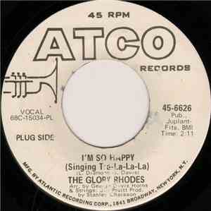 The Glory Rhodes - I'm So Happy (Singing Tra-La La La) / Can We Go To The C ...