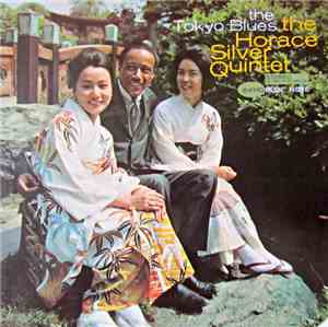 The Horace Silver Quintet - The Tokyo Blues