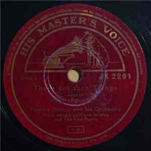 Tommy Dorsey And His Orchestra - There Are Such Things / Daybreak