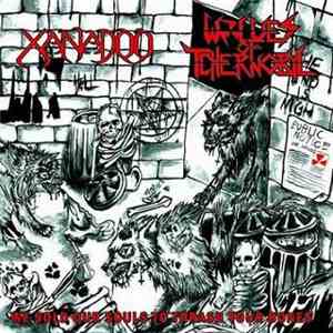 Xanadoo, Wolves Of Tchernobyl - We Sold Our Souls To Thrash Your Bones