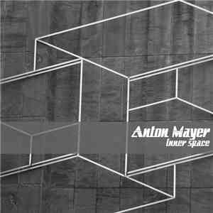 Anton Mayer - Inner Space