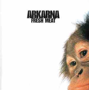Arkarna - Fresh Meat