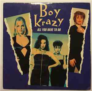 Boy Krazy - All You Have To Do