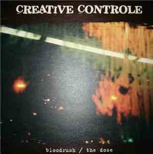 Creative Controle - Bloodrush / The Dose