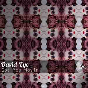 David Eye - Got You Movin'