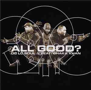 De La Soul Feat: Chaka Khan - All Good?