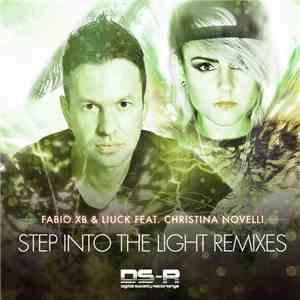 Fabio XB & Liuck Feat. Christina Novelli - Step Into The Light Remixes