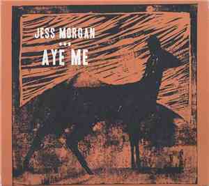 Jess Morgan  - Aye Me