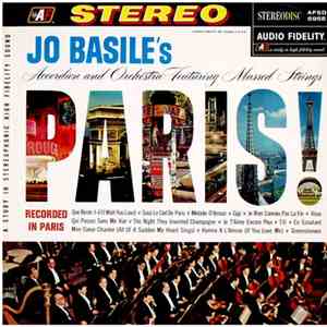 Jo Basile, Accordion And Orchestra Featuring Massed Strings - Paris!