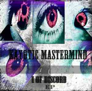 Kayotic Mastermind - I Of Discord