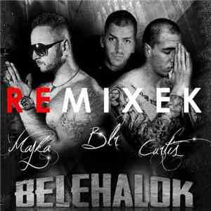 Majka, BLR , Curtis  - Belehalok Remixek