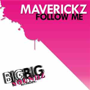 Maverickz - Follow Me
