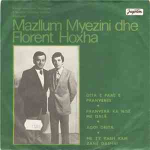 Mazllum Myezini Dhe Florent Hoxha - Dita E Parë E Pranverës