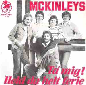 McKinleys - Ta' Mig / Hold Da Helt Ferie