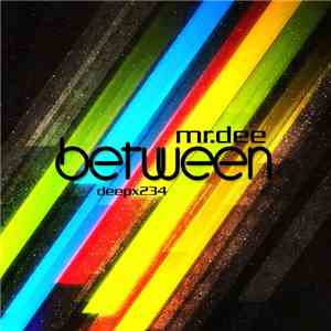 Mr.Dee - Between