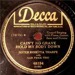 Sister Rosetta Tharpe With Sam Price Trio - Cain't No Grave Hold My Body Do ...