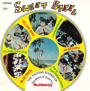 The Bank Of America Harmonites - Sweet Steel (The Exciting Sounds Of The Ba ...