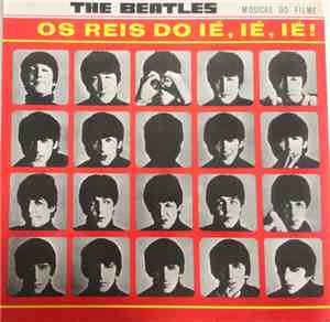 The Beatles - Os Reis Do Ié, Ié, Ié!