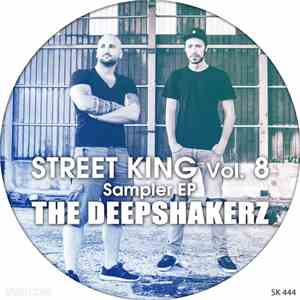 The Deepshakerz - Street King Vol. 8 Sampler EP