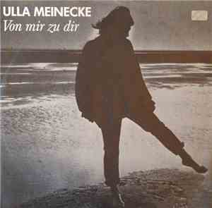 Ulla Meinecke - Von Mir Zu Dir