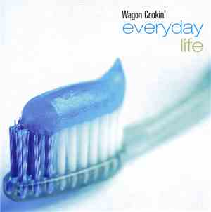 Wagon Cookin' - Everyday Life