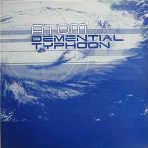 Atom  - Demential Typhoon