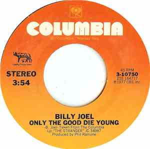 Billy Joel - Only The Good Die Young / Get It Right The First Time
