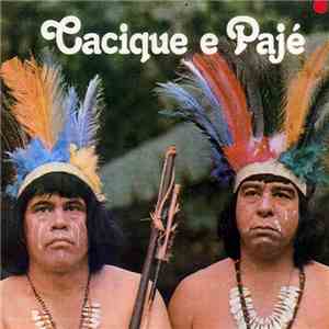 Cacique E Pajé - Cacique E Pajé (Vol. 1)