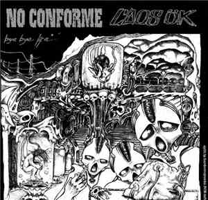 Caos Ök / No Conforme - Bye Bye Life