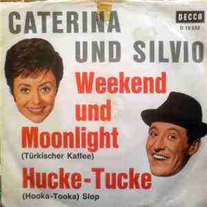 Caterina Und Silvio - Weekend Und Moonlight (Türkischer Kaffee) / Hucke-Tuc ...