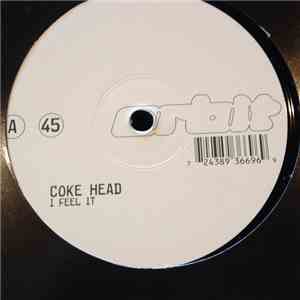 Coke Head - I Feel It