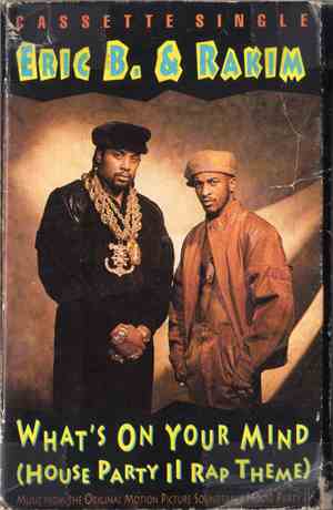 Eric B. & Rakim - What's On Your Mind (House Party II Rap Theme)