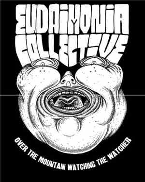 Eudaimonia Collective - Over The Mountain, Watching The Watcher
