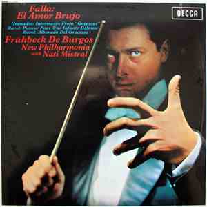 Falla, Frühbeck De Burgos, New Philharmonia With Nati Mistral - El Amor Bru ...