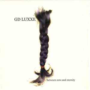 G.D. Luxxe - Between Zero And Eternity