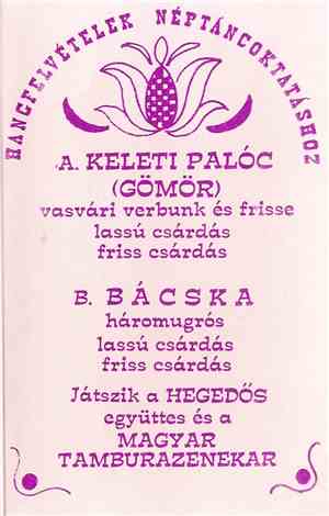 Hegedős Együttes És A Magyar Tamburazenekar - Keleti Palóc - Bácska