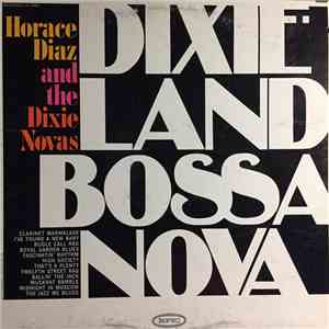 Horace Diaz And The Dixie Novas - Dixieland Bossanova