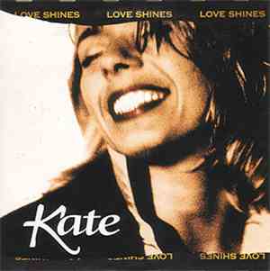 Kate - Love Shines