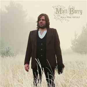 Matt Berry  - Kill The Wolf